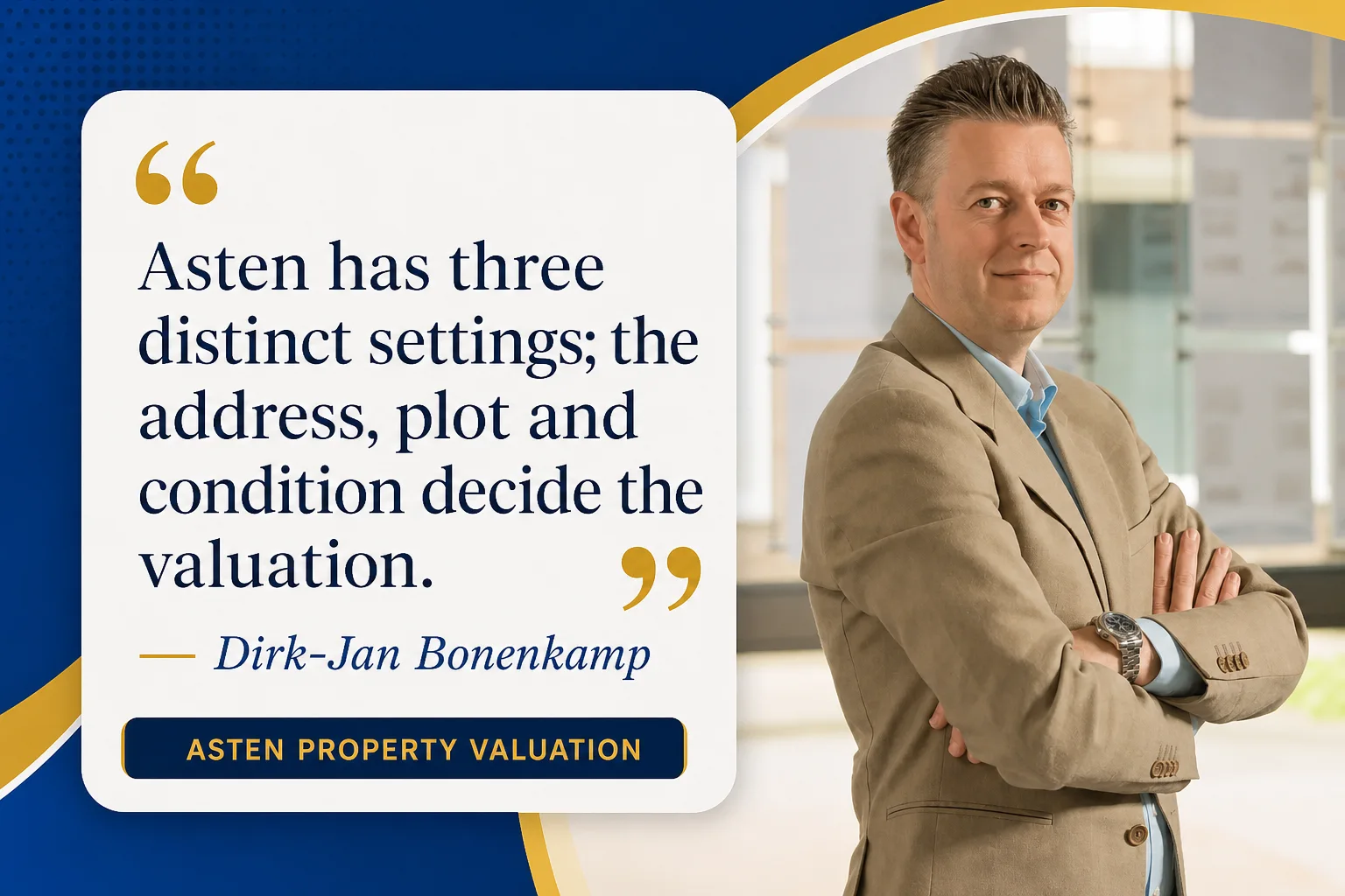 House Valuation in Asten 5 Dirk-Jan Bonenkamp explaining why Asten's centre, family districts and new-build edges need different comparable sets