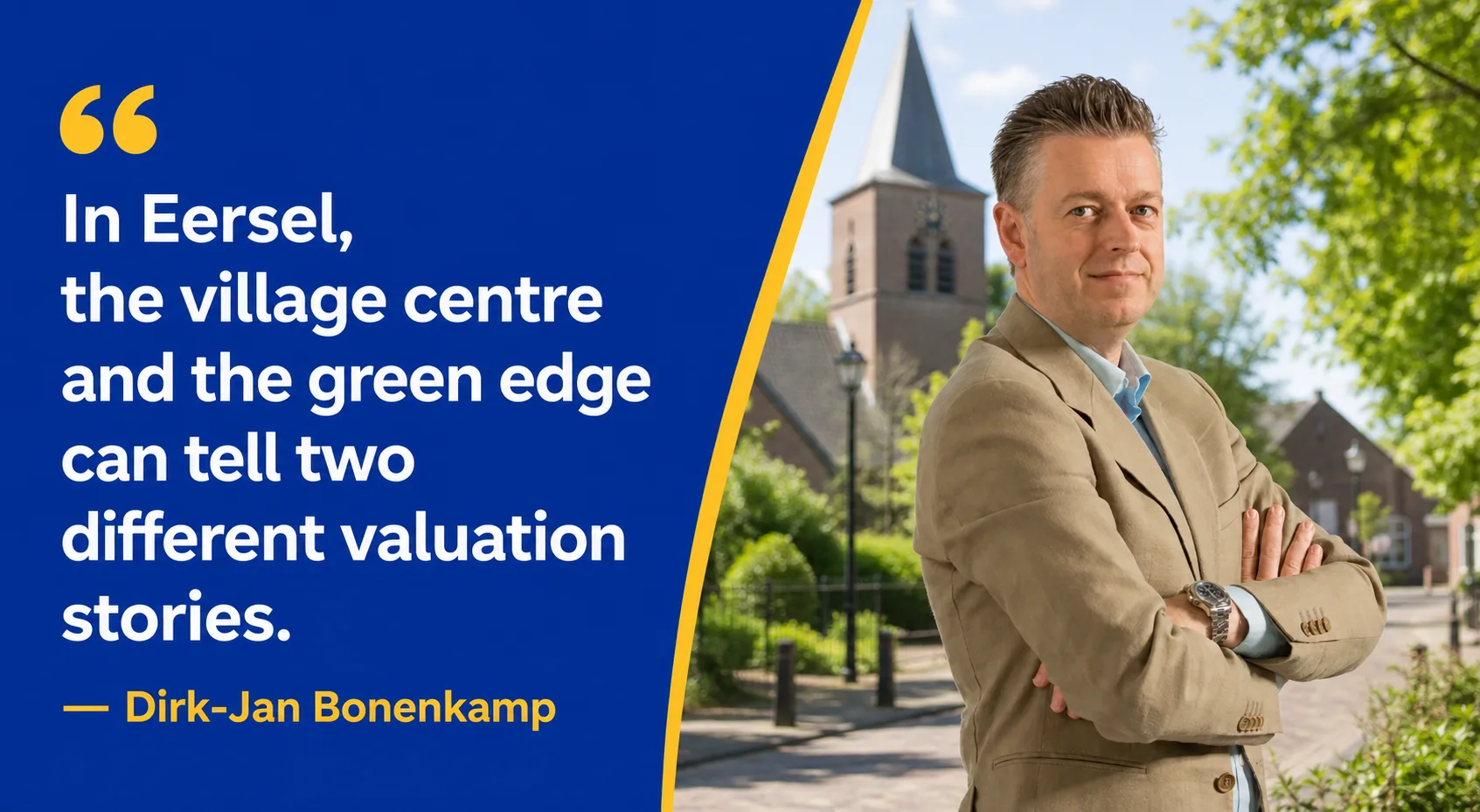 House Valuation in Eersel 5 Dirk-Jan Bonenkamp explaining why Eersel's centre, family districts and new-build edges need different comparable sets