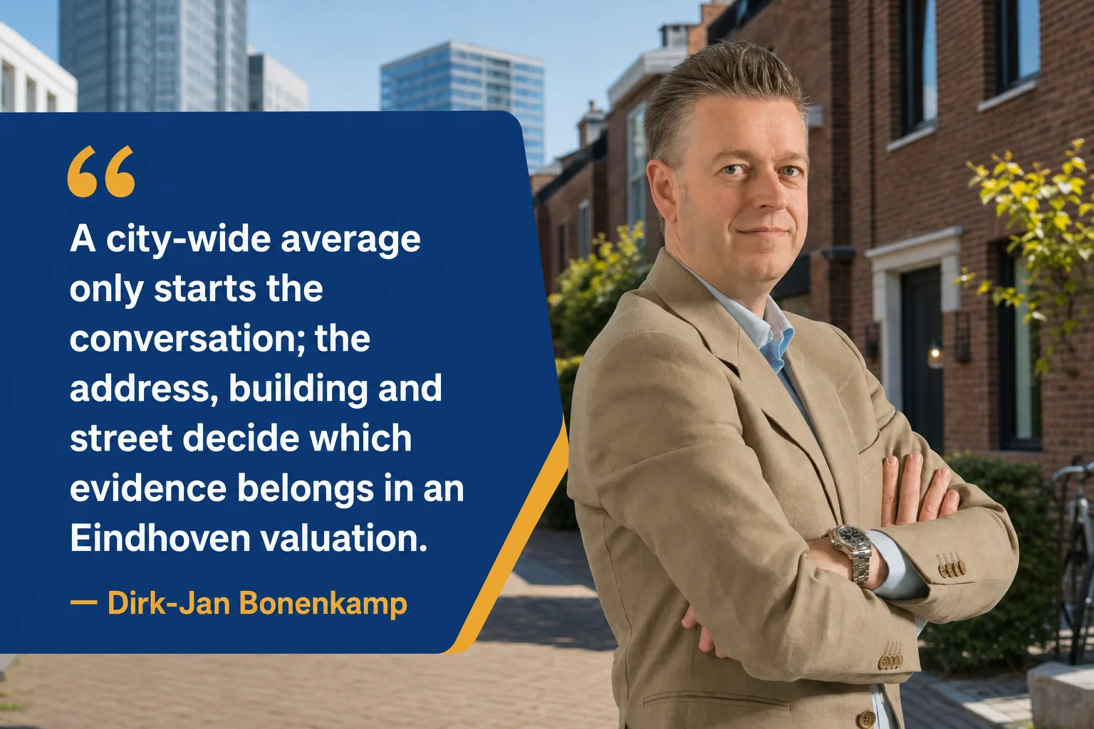House Valuation in Eindhoven 6 Dirk-Jan Bonenkamp explaining why city-wide averages must be matched to an Eindhoven address