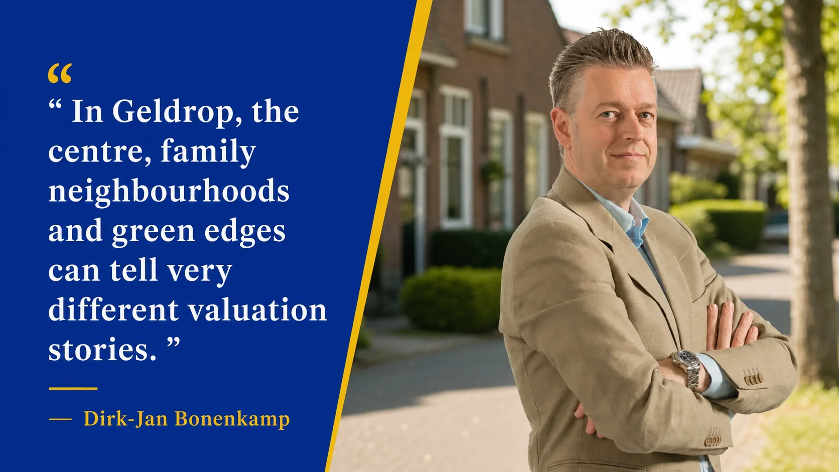 House Valuation in Geldrop 5 Dirk-Jan Bonenkamp explaining why Geldrop's centre, family neighbourhoods and green edges need a matched comparable set