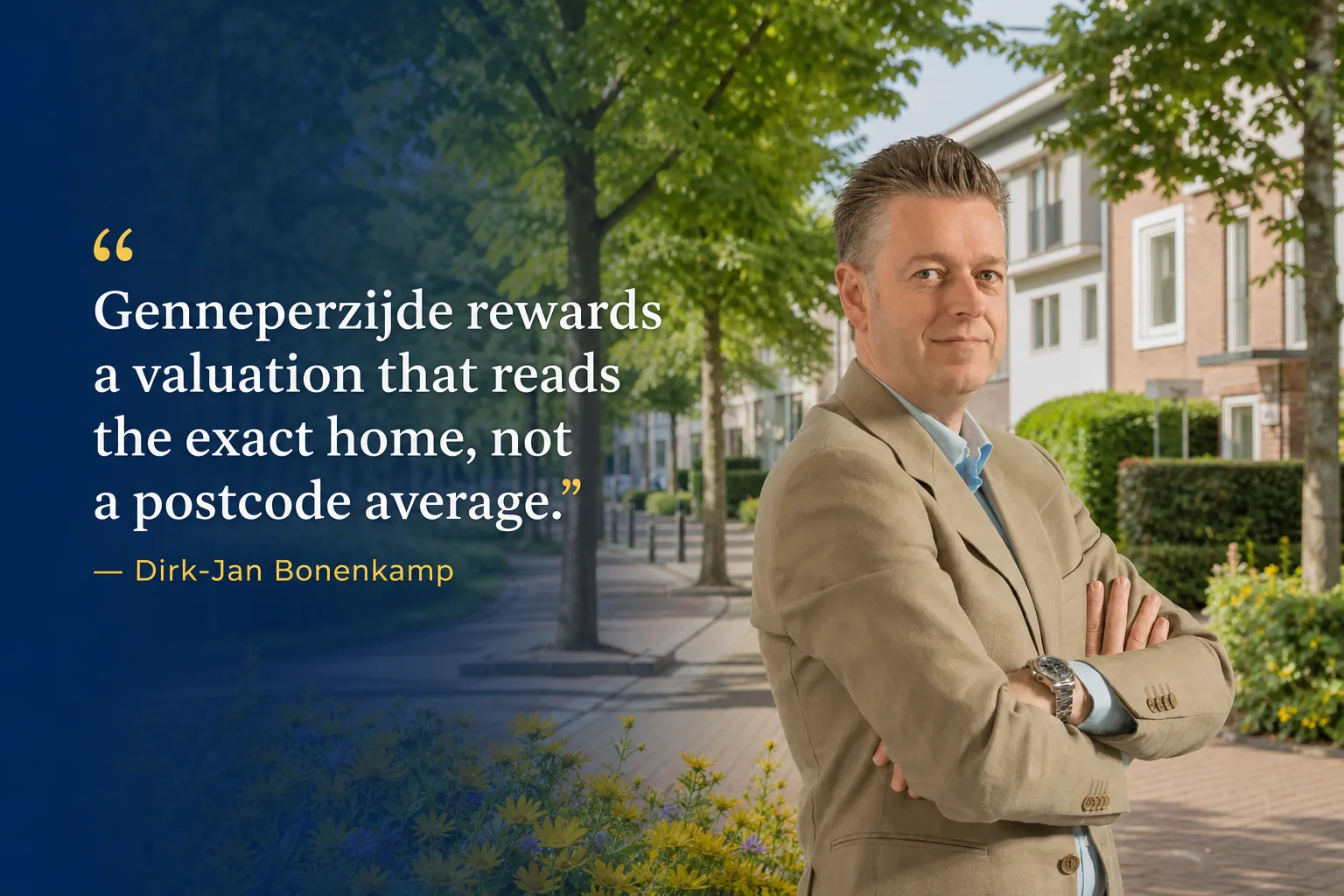 House Valuation in Genneperzijde 6 Dirk-Jan Bonenkamp quote about Genneperzijde property valuation