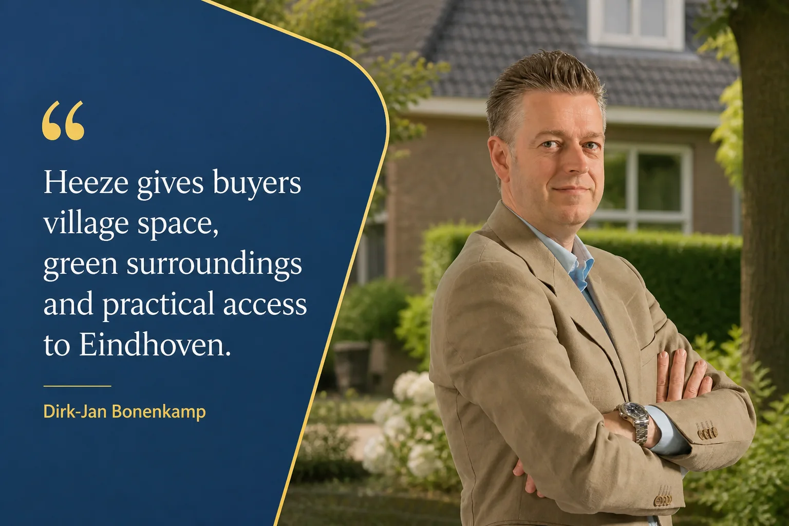 House Valuation in Heeze: Prices, Liveability & Outlook (2026) 6 Dirk-Jan Bonenkamp quote about buying a home and arranging a valuation in Heeze
