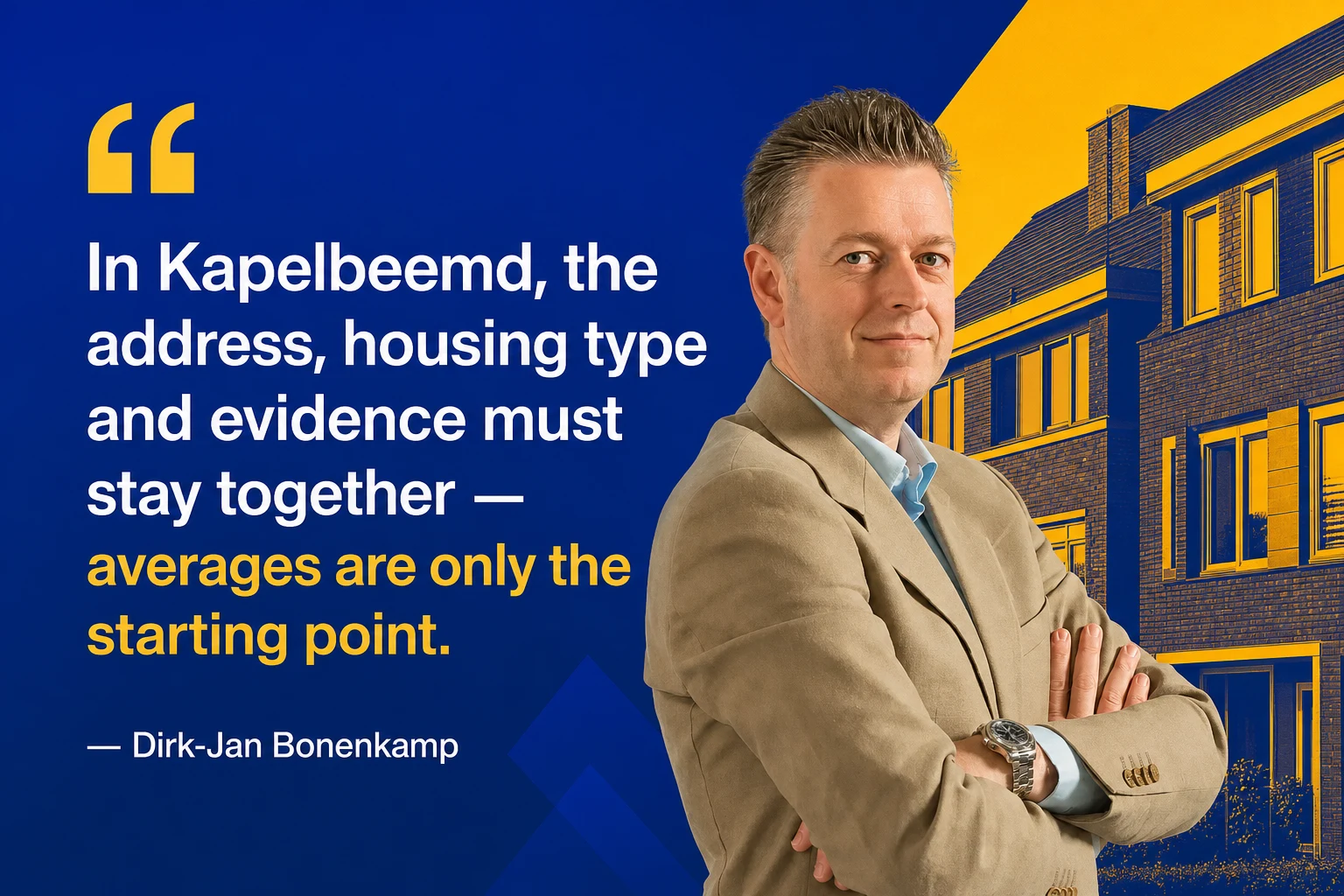 House Valuation in Kapelbeemd 6 Dirk-Jan Bonenkamp quote about address, home type and evidence in Kapelbeemd