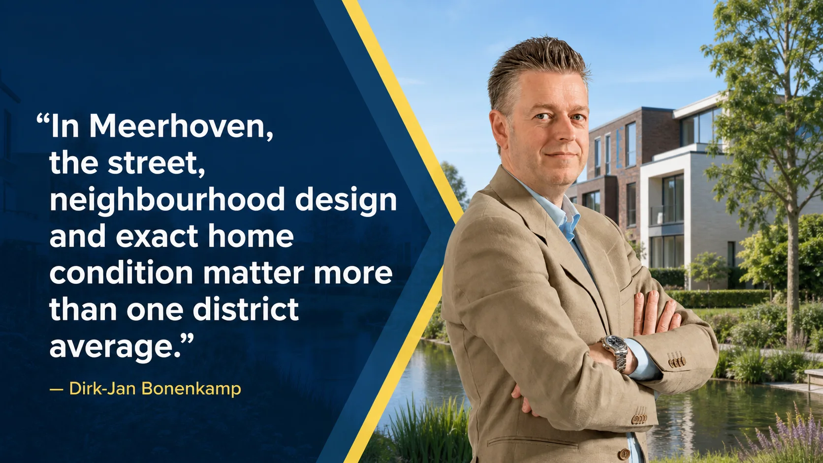 House Valuation in Meerhoven 6 Dirk-Jan Bonenkamp explaining why Meerhoven neighbourhood, plot and green setting matter in a valuation