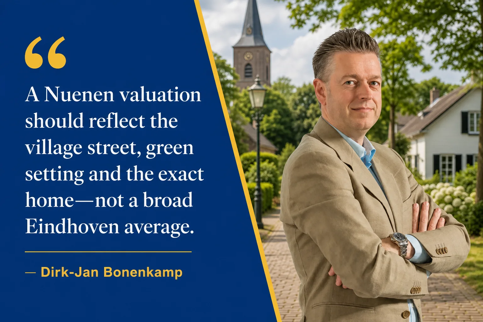 House Valuation in Nuenen 5 Dirk-Jan Bonenkamp explaining why Nuenen's village street, green setting and exact home need a matched comparable set
