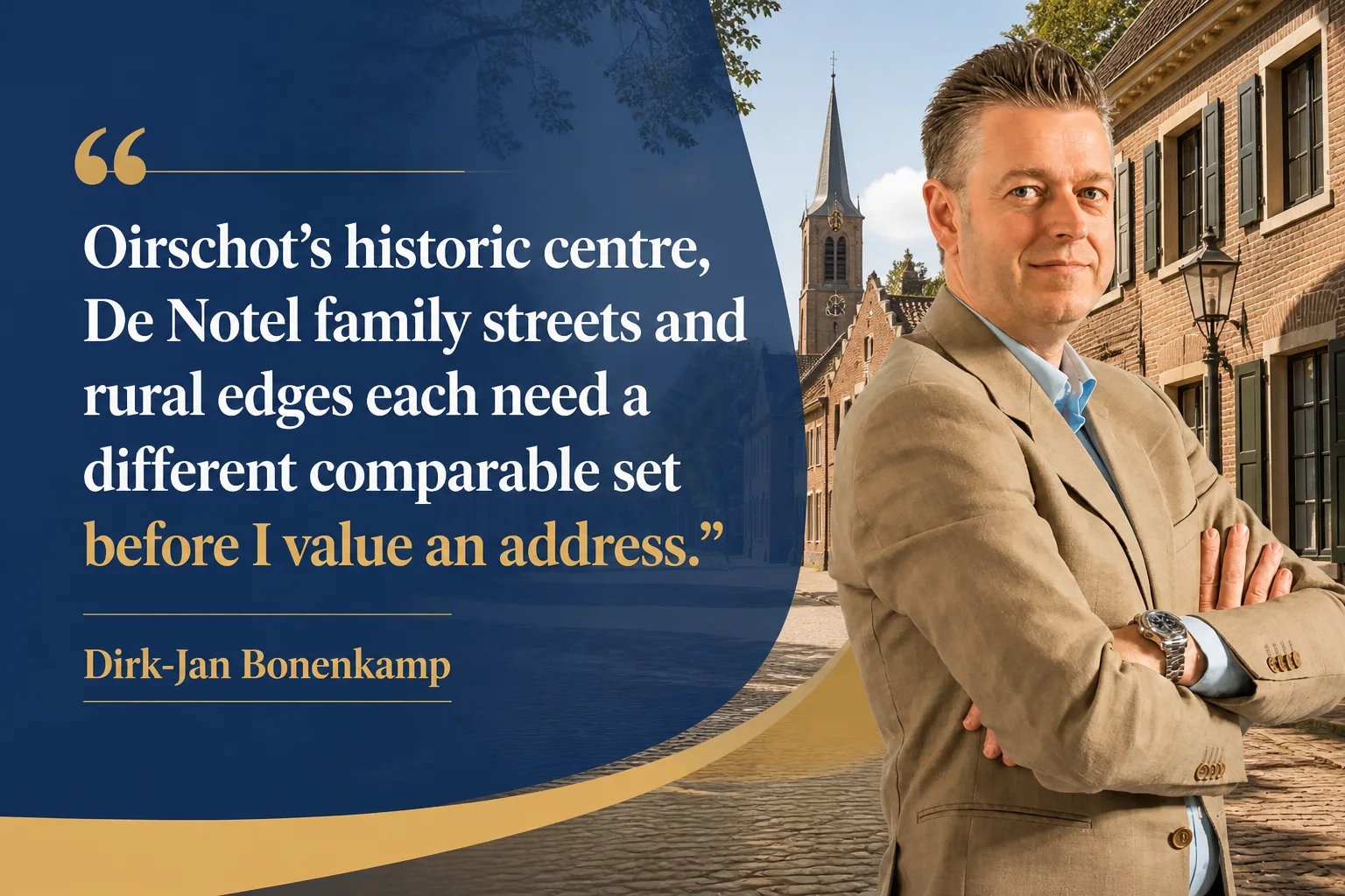 House Valuation in Oirschot 5 Dirk-Jan Bonenkamp explaining why Oirschot's historic centre, De Notel streets and rural edges need different comparable sets