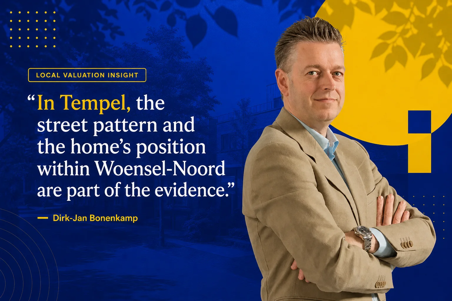 House Valuation in Tempel 6 Dirk-Jan Bonenkamp quote about Tempel streets and the exact home in Eindhoven