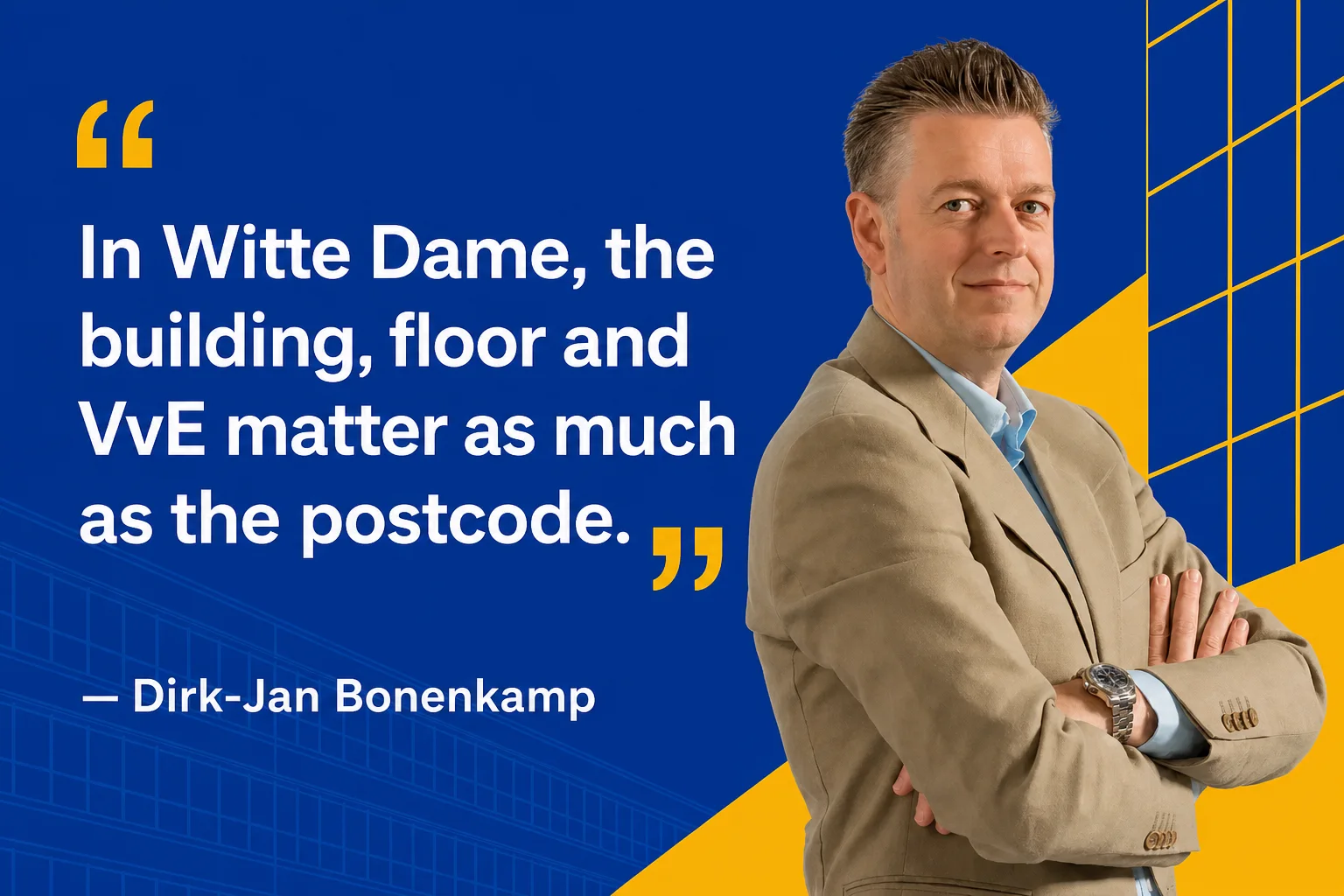 Dirk-Jan Bonenkamp quote about how the building, floor and VvE matter in Witte Dame