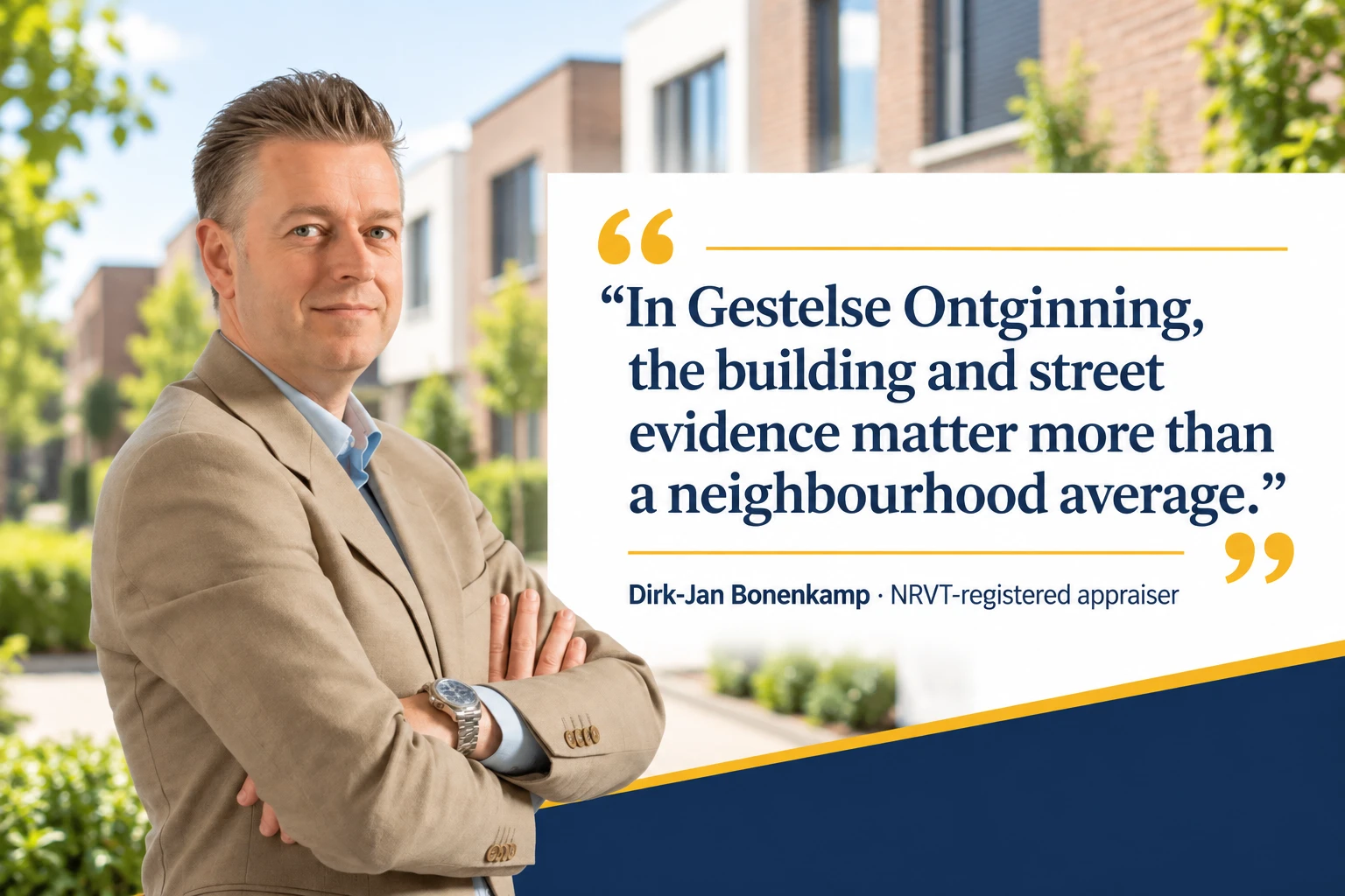 Property Valuation in Gestelse Ontginning, Eindhoven 6 Dirk-Jan Bonenkamp quote about valuation evidence in Gestelse Ontginning, Eindhoven