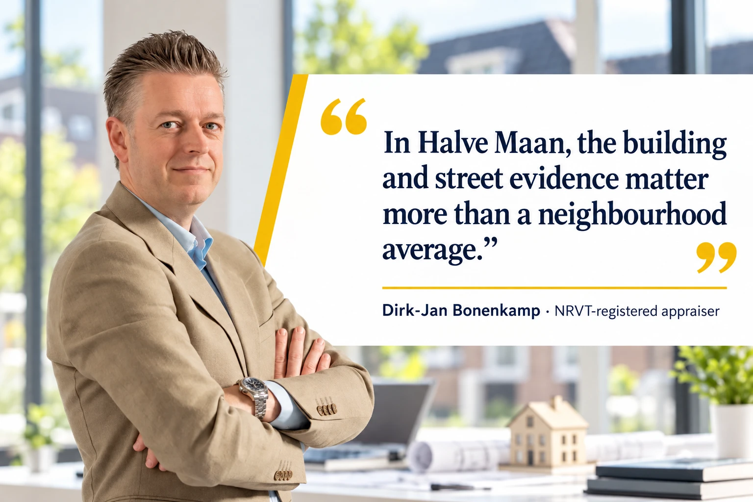 Property Valuation in Halve Maan, Eindhoven 6 Dirk-Jan Bonenkamp quote about valuation evidence in Halve Maan, Eindhoven